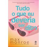 tudo o que eu deveria ter dito