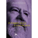 a imagem divina e o pó da terra