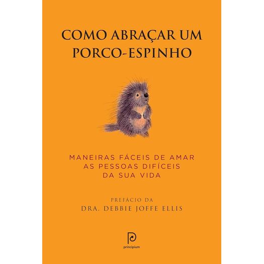 como abraçar um porco-espinho
