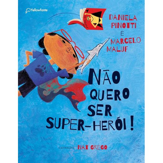 não quero ser super-herói não quero ser super-herói