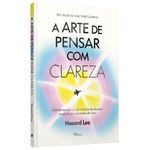 a arte de pensar com clareza