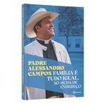 família é tudo igual, só muda de endereço