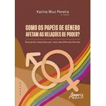 como os papéis de gênero afetam as relações de poder?