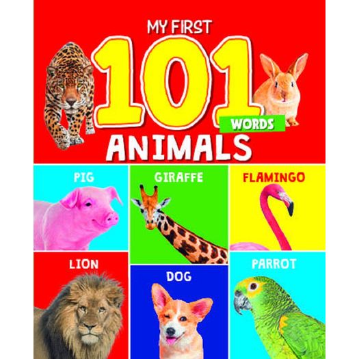 my first 101 words - animals my first 101 words - animals