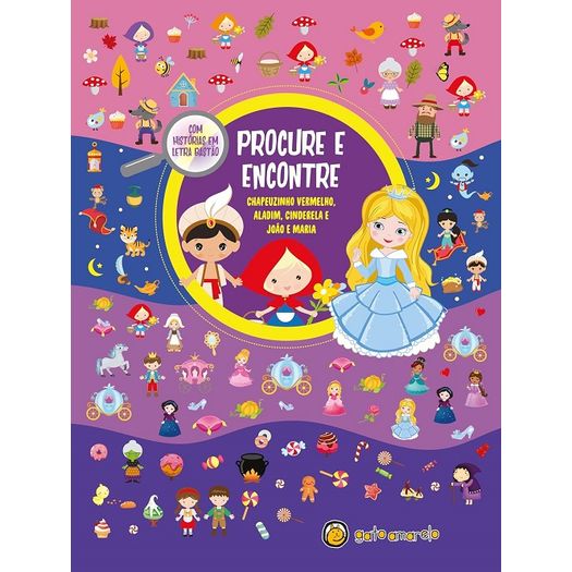 procure e encontre - chapeuzinho vermelho, aladim, cinderela e joão e maria procure e encontre - chapeuzinho vermelho, aladim, cinderela e joão e maria