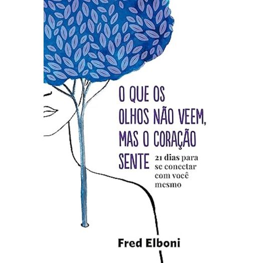 o que os olhos não veem, mas o coração sente