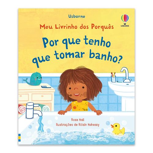 por que tenho que tomar banho? meu livrinho dos porquês