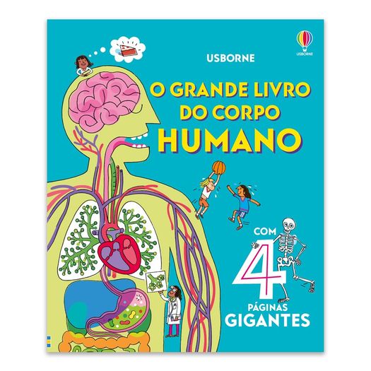 o grande livro do corpo humano: grandes livros o grande livro do corpo humano: grandes livros