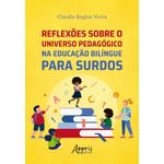 reflexões sobre o universo pedagógico na educação bilíngue para surdos