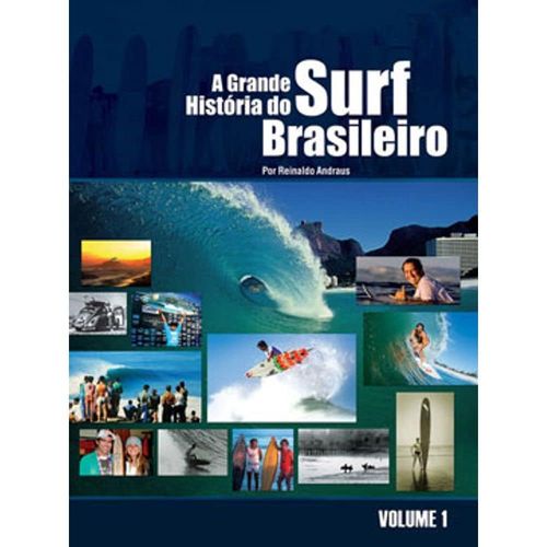 a grande historia do surf brasileiro - vol 1