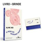 o peso do pássaro morto - com brinde