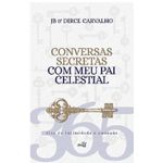 conversas secretas com meu pai celestial conversas secretas com meu pai celestial