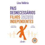 pais-desnecessarios-filhos-independentes