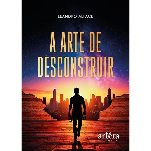 a arte de desconstruir a arte de desconstruir