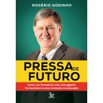 pressa de futuro pressa de futuro