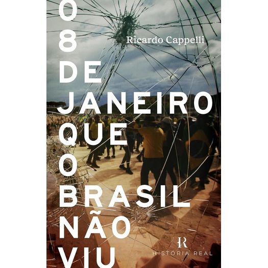 o-8-de-janeiro-que-o-brasil-nao-viu