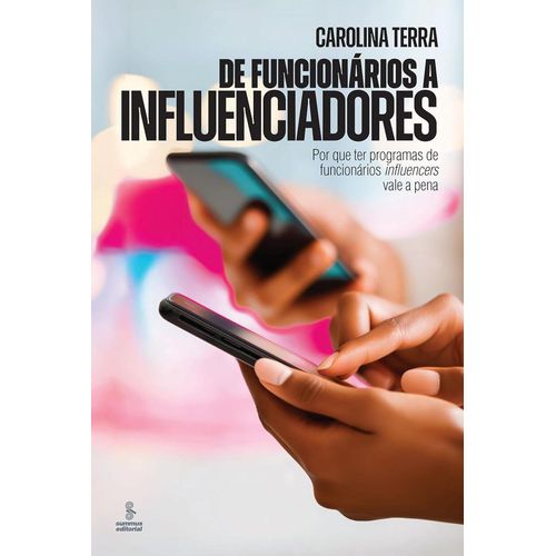 de funcionários a influenciadores