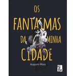 os-fantasmas-da-minha-cidade