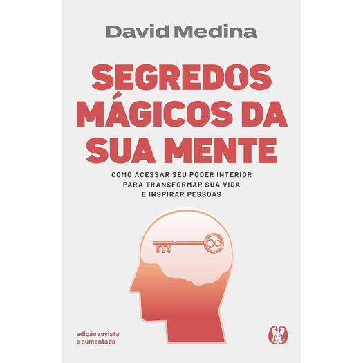 segredos mágicos da sua mente - edição revista e aumentada segredos mágicos da sua mente - edição revista e aumentada