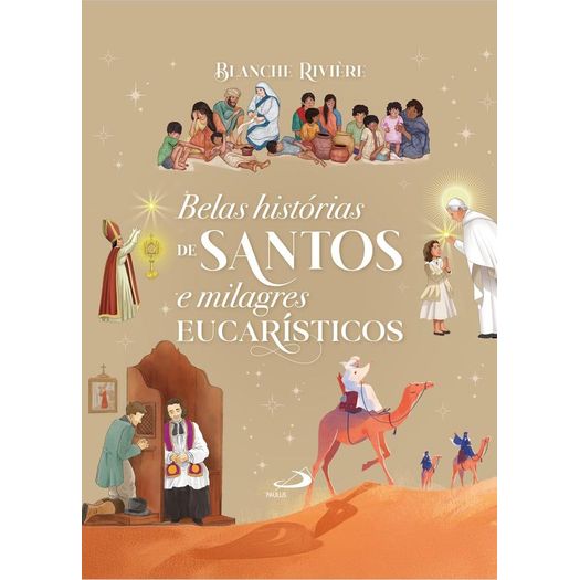 belas histórias de santos e milagres eucarísticos belas histórias de santos e milagres eucarísticos