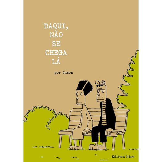 daqui, não se chega lá daqui, não se chega lá