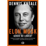 elon musk: gênio ou louco? elon musk: gênio ou louco?