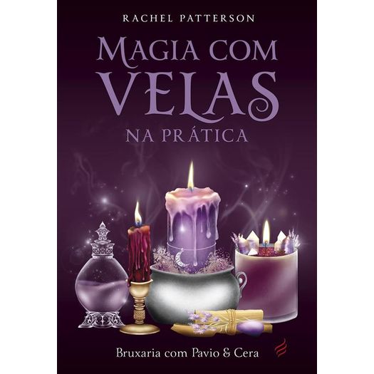 magia com velas na prática - bruxaria com pavio e cera magia com velas na prática - bruxaria com pavio e cera