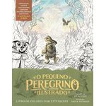 o pequeno peregrino ilustrado - livro de colorir com atividades o pequeno peregrino ilustrado - livro de colorir com atividades