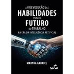 a (r)evolução das habilidades para o futuro do trabalho na era da inteligência artificial a (r)evolução das habilidades para o futuro do trabalho na era da inteligência artificial
