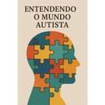 entendendo o mundo autista