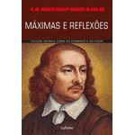 máximas e reflexões - coleção grandes obras do pensamento universal