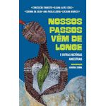 nossos passos vêm de longe e outras histórias ancestrais