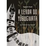 a lenda do yubugwata