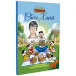 turma da mônica - chico xavier e seus ensinamentos