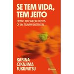 se tem vida, tem jeito