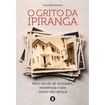 o-grito-da-ipiranga--meio-seculo-de-amizades-resistencia-e-luta-numa-vila-carioca