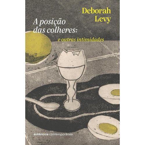 a posição das colheres: e outras intimidades