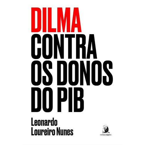 dilma contra os donos do pib
