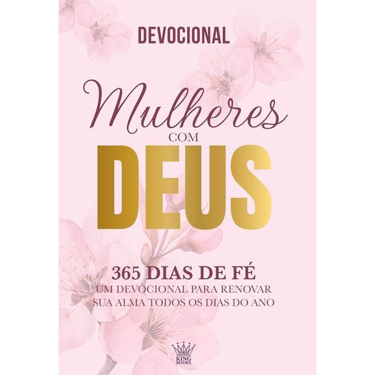 mulheres com deus - 365 dias de fé - devocional mulheres com deus - 365 dias de fé - devocional