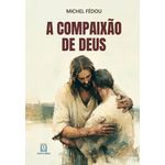 a-compaixao-de-deus