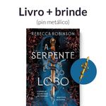 a serpente e o lobo 1 (herança sombria) + pin metálico