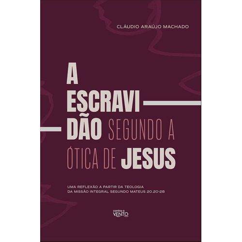 a escravidão segundo a ótica de jesus