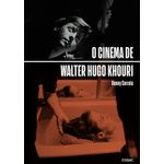 o cinema de walter hugo khouri o cinema de walter hugo khouri