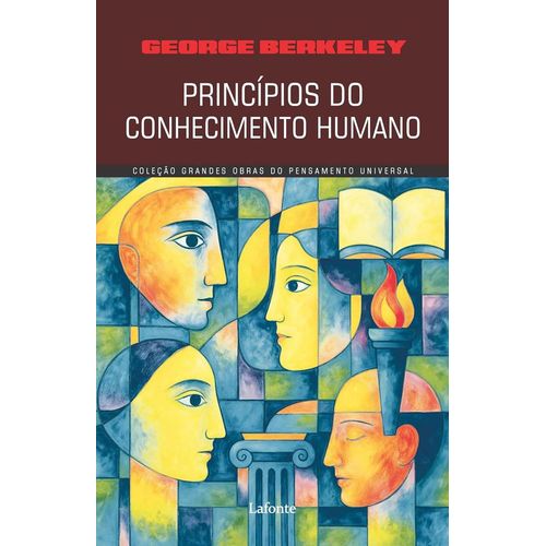 princípios do conhecimento humano - george berkeley - coleção grandes obras do pensamento universal