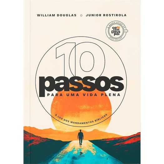 10 passos para uma vida plena 10 passos para uma vida plena