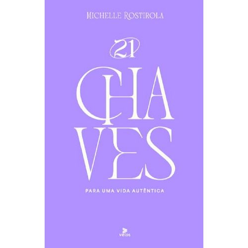 21 chaves para uma vida autêntica