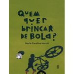 quem quer brincar de bola?