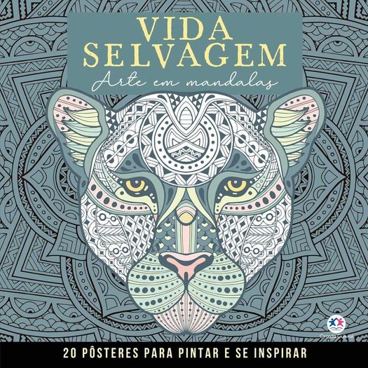 vida selvagem - mandalas para pintar e se inspirar