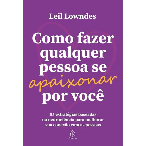 como fazer qualquer pessoa se apaixonar por você
