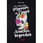 um-jardim-onde-morrem-as-flores-e-nascem-segredos